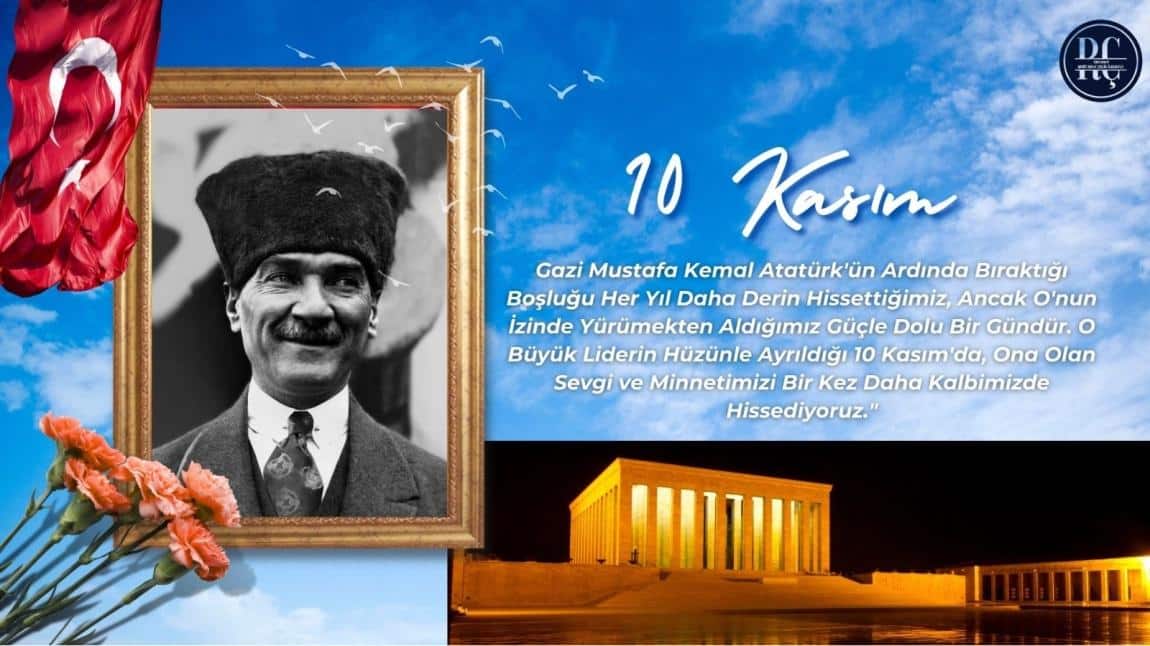 ULU ÖNDER MUSTAFA KEMAL ATATÜRK'Ü ANIYORUZ.