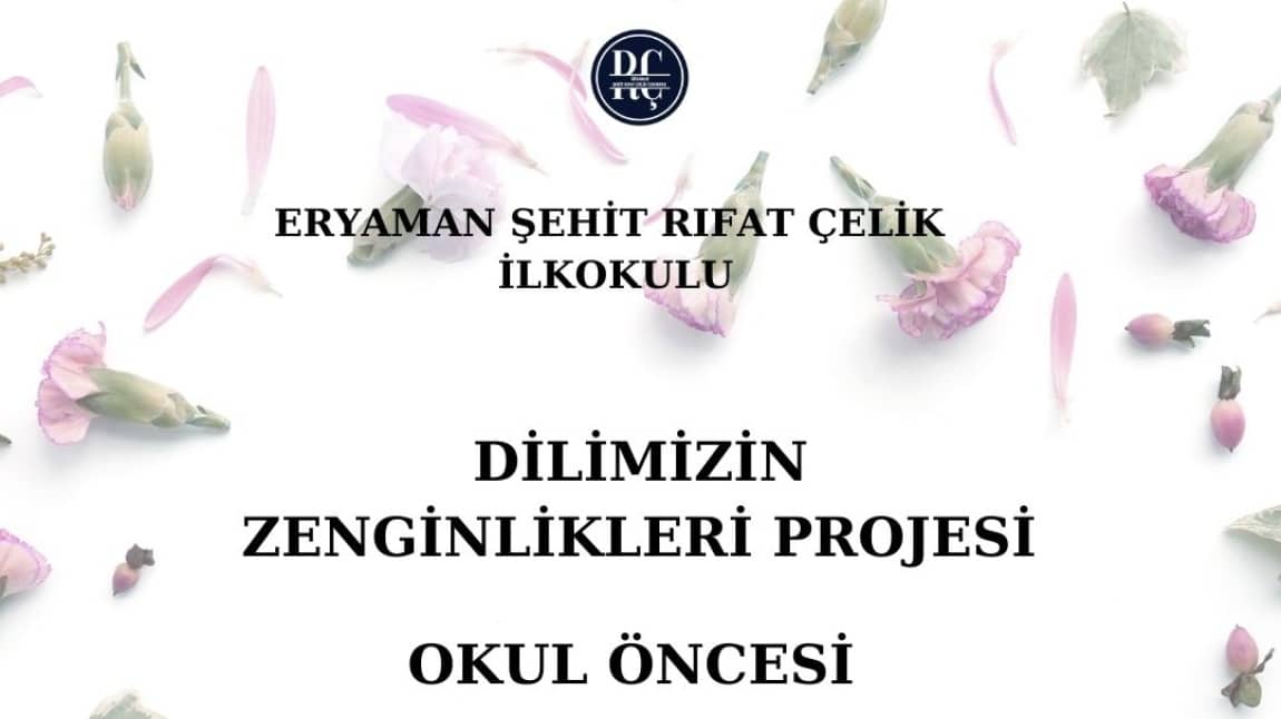 DİLİMİZİN ZENGİNLİKLERİ PROJESİ OKUL ÖNCESİ ARALIK  AYI ÇALIŞMALARI